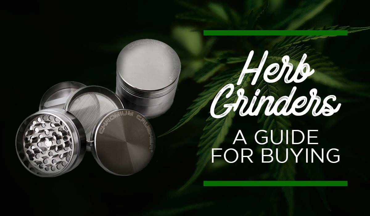 A Guide for Buying Herb Grinders