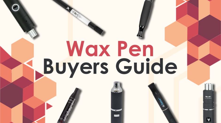 Wax Pen Buyers Guide