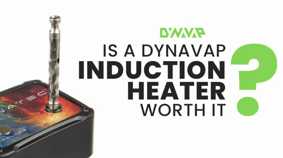 Is a Dynavap induction heater worth it